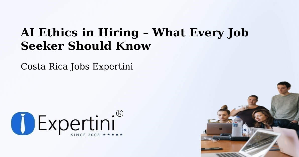 AI Ethics in Recruitment & Hiring – Zarcero - Zarcero, Costa Rica Jobs Expertini