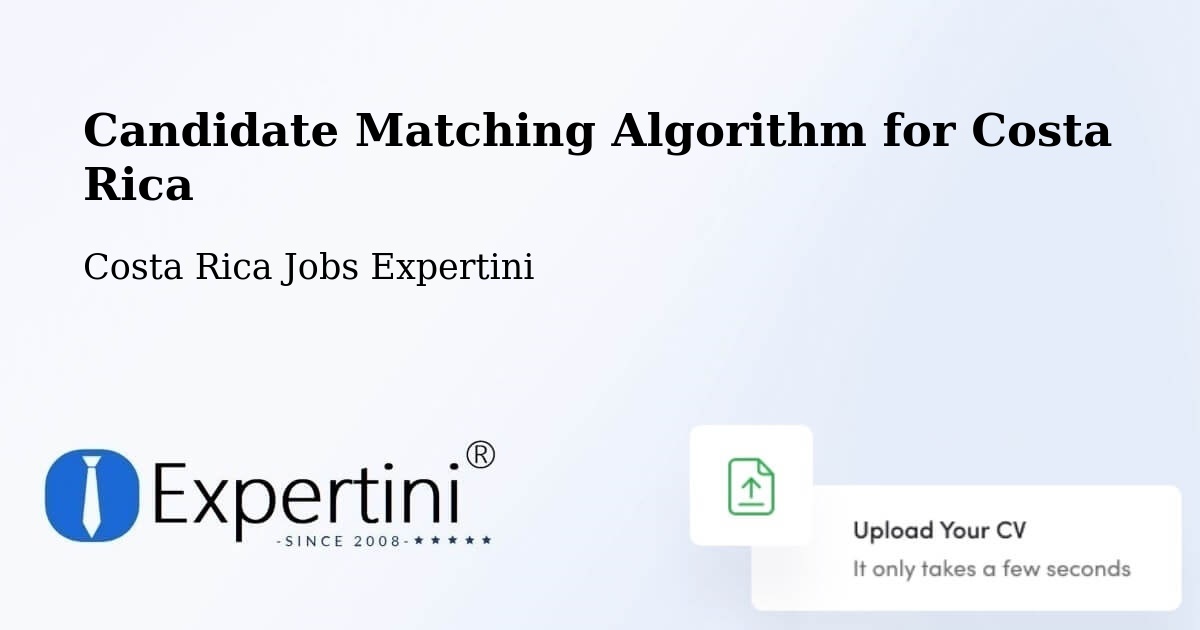 Candidate Matching Algorithm Overview – Zarcero - Costa Rica Jobs Expertini