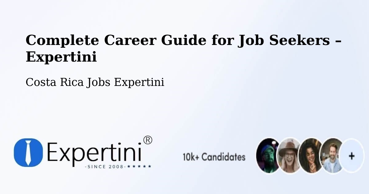 Career Guide for Job Seekers – Zarcero - Zarcero, Costa Rica Jobs Expertini